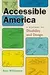 Accessible America: A History of Disability and Design