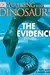 Walking With Dinosaurs: The Evidence