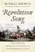 Revolution Song: The Story of America's Founding in Six Remarkable Lives