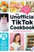 The Unofficial TikTok Cookbook