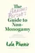 The Anxious Person's Guide to Non-Monogamy: Your Guide to Open Relationships, Polyamory and Letting Go