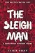 The Sleigh Man: A Short Christmas Horror Story