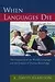 When Languages Die: The Extinction of the World's Languages and the Erosion of Human Knowledge