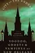City of the Undead: Voodoo, Ghosts, and Vampires of New Orleans