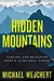 Hidden Mountains: Survival and Reckoning After a Climb Gone Wrong