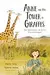 Anne and Her Tower of Giraffes: The Adventurous Life of the First Giraffologist