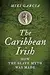 The Caribbean Irish: How the Slave Myth was Made