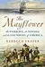 The Mayflower: The Families, the Voyage, and the Founding of America