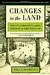 Changes in the Land: Indians, Colonists, and the Ecology of New England