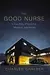 The Good Nurse: A True Story of Medicine, Madness, and Murder