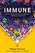 Immune: A Journey Into the Mysterious System That Keeps You Alive
