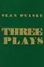 Three Plays: Juno and the Paycock / The Shadow of a Gunman / The Plow and the Stars