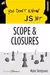 You Don't Know JS Yet: Scope & Closures
