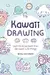 Kawaii Drawing: Learn to draw more than 100 super cute things