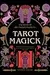 Tarot Magick: Discover yourself through tarot. Learn about the magick behind the cards.