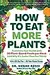 How to Eat More Plants: Transform Your Health with 30 Plant-Based Foods per Week