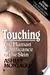 Touching: The Human Significance of the Skin by Montagu, Ashley (1971) Hardcover
