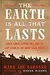 The Earth Is All That Lasts: Crazy Horse, Sitting Bull, and the Last Stand of the Great Sioux Nation