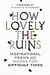 How Lovely the Ruins: Inspirational Poems and Words for Difficult Times
