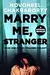 Marry Me, Stranger