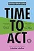 Time To Act: A Resource Book by the Christians in Extinction Rebellion