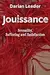 Jouissance: Sexuality, Suffering and Satisfaction