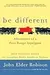 Be Different: Adventures of a Free-Range Aspergian with Practical Advice for Aspergians, Misfits, Families & Teachers