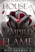 House of Vampires and Flame