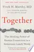 Together: Why Social Connection Holds the Key to Better Health, Higher Performance, and Greater Happiness