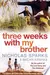 Three Weeks with My Brother