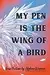 My Pen Is the Wing of a Bird: New Fiction by Afghan Women