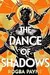 The Dance of Shadows