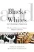 Blacks and Whites in Christian America: How Racial Discrimination Shapes Religious Convictions