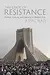 The State of Resistance: Politics, Culture, and Identity in Modern Iran
