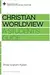 Christian Worldview: A Student's Guide