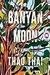 Banyan Moon: A Novel