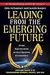 Leading from the Emerging Future: From Ego-System to Eco-System Economies