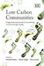 Low Carbon Communities: Imaginative Approaches to Combating Climate Change Locally