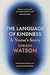 The Language of Kindness: A Nurse's Story [Apr 26, 2018] Watson, Christie