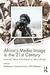 Africa's Media Image in the 21st Century