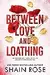 Between Love and Loathing