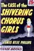 The Case of the Shivering Chorus Girls