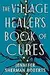 The Village Healer’s Book of Cures