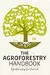 The Agroforestry Handbook: Agroforestry for the UK