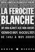 La Férocité blanche