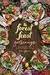 The Forest Feast Gatherings: Simple Vegetarian Menus for Hosting Friends & Family