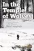 In the Temple of Wolves: A Winter's Immersion in Wild Yellowstone