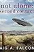 Not Alone: Second Contact