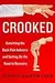 Crooked: Outwitting the Back Pain Industry and Getting on the Road to Recovery