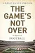 The Game's Not Over: In Defense of Football